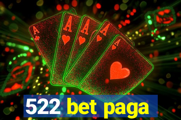 522 bet paga